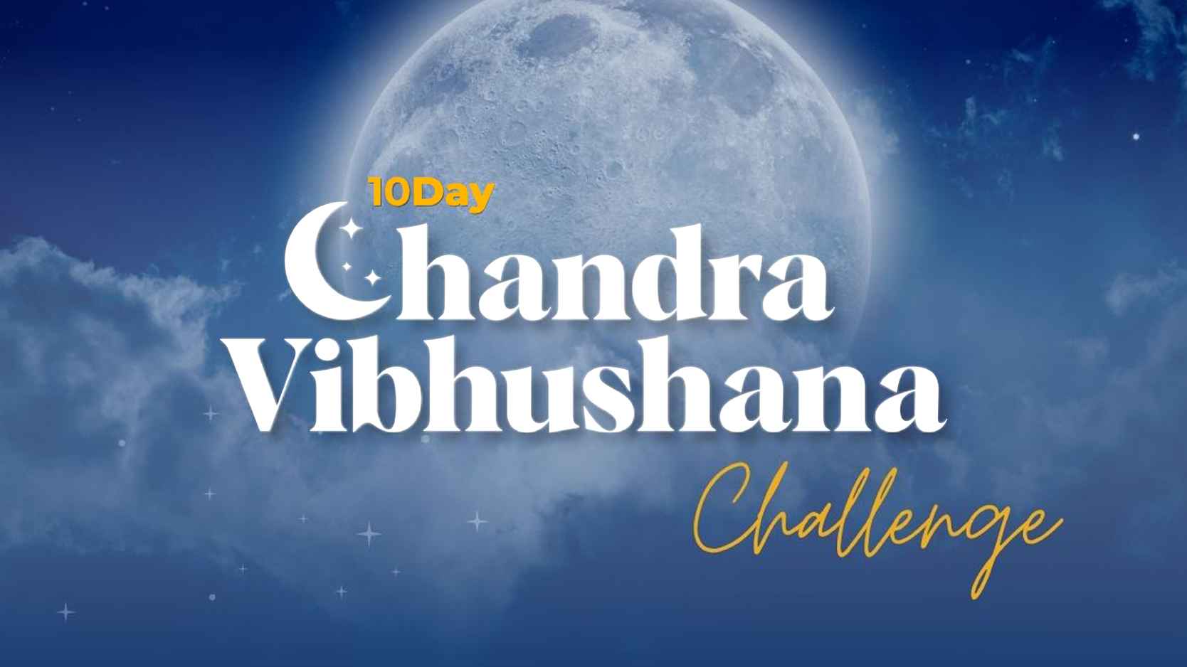 10-Day Chandra Vibhushana Challenge