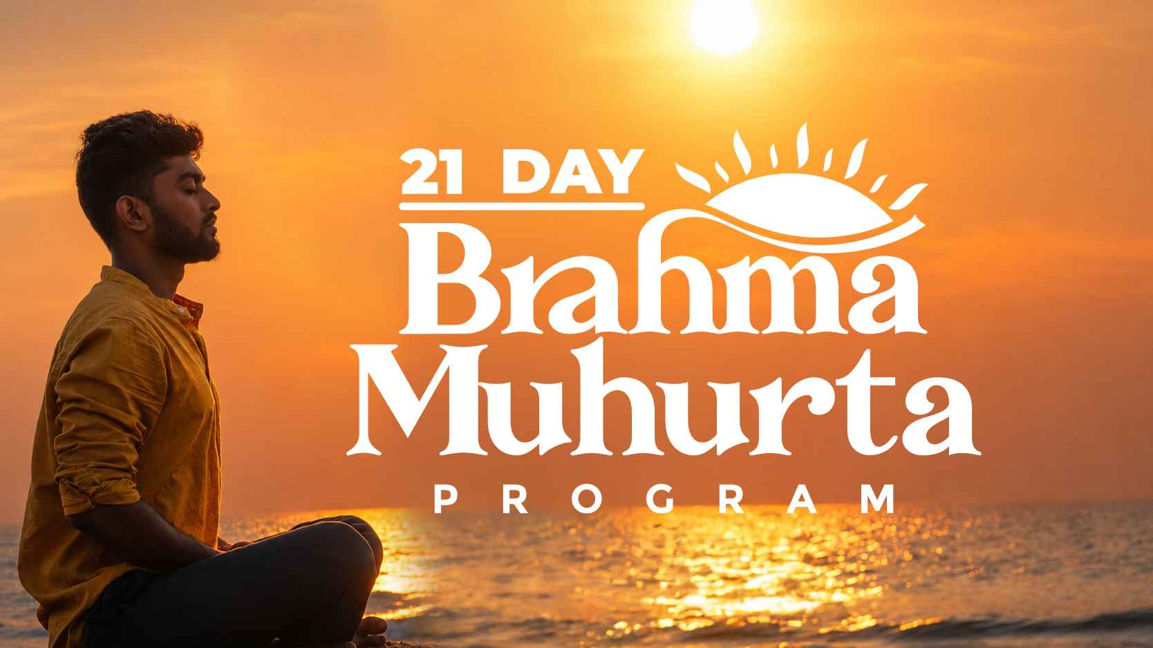 21-Day Brahma Muhurta Program