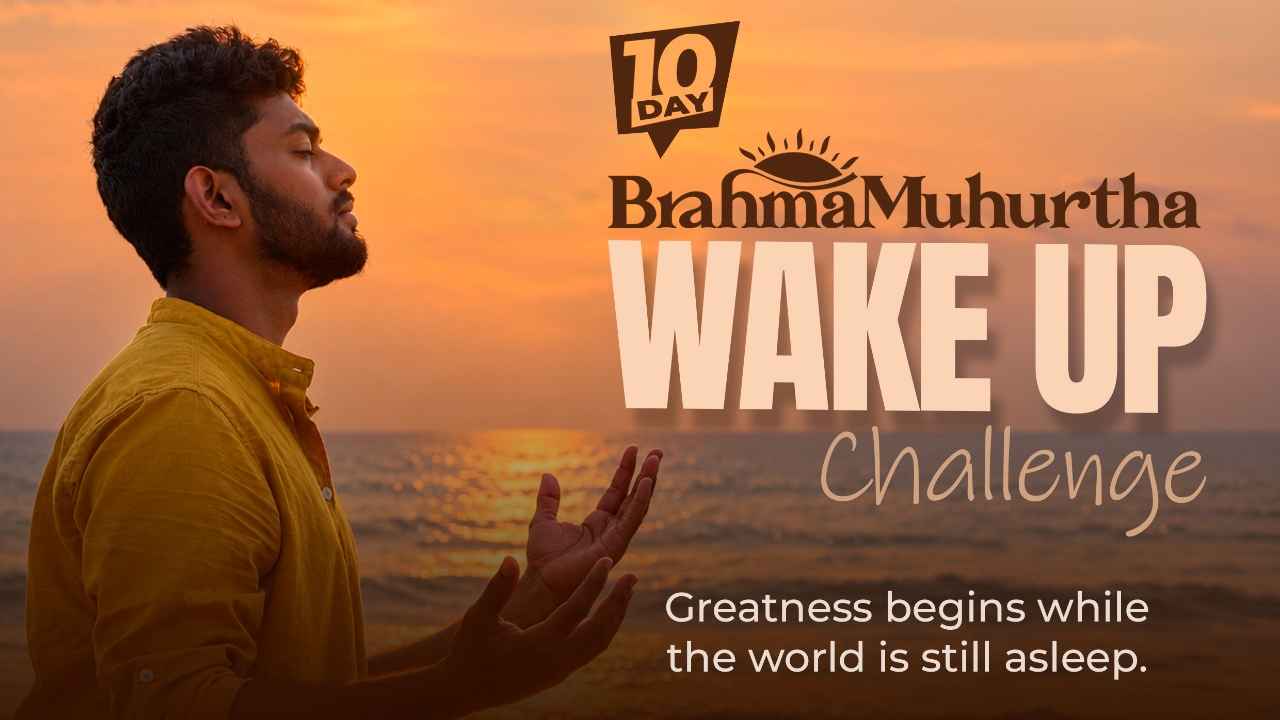 10-Day (BMWC) Brahma Muhurta Wake Up Challenge