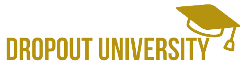 Dropout University